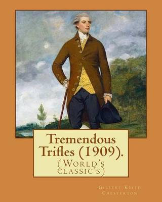 Book cover for Tremendous Trifles (1909). By