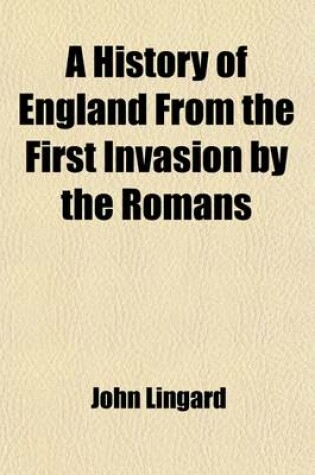 Cover of A History of England from the First Invasion by the Romans (to the Revolution in 1688).