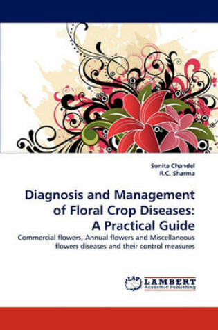 Cover of Diagnosis and Management of Floral Crop Diseases