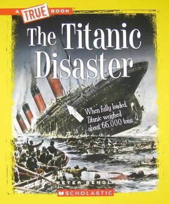 Book cover for The Titanic Disaster (a True Book: Disasters)