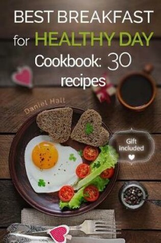 Cover of Best breakfast for healthy Day. Cookbook