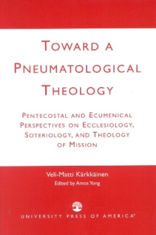 Cover of Toward a Pneumatological Theology