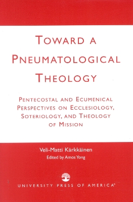 Book cover for Toward a Pneumatological Theology