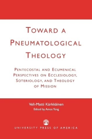 Cover of Toward a Pneumatological Theology