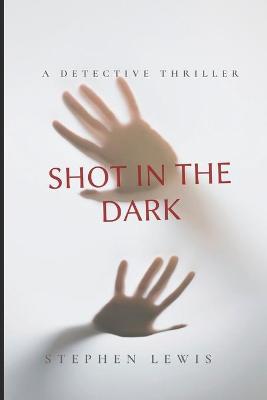 Book cover for shot in the dark