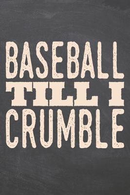 Book cover for Baseball till i Crumble