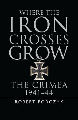 Book cover for Where the Iron Crosses Grow