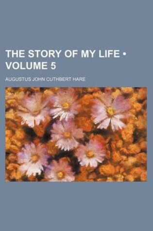 Cover of The Story of My Life (Volume 5)