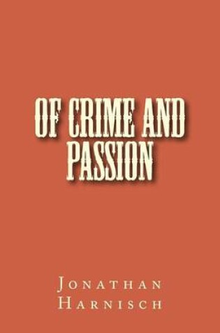Cover of Of Crime and Passion