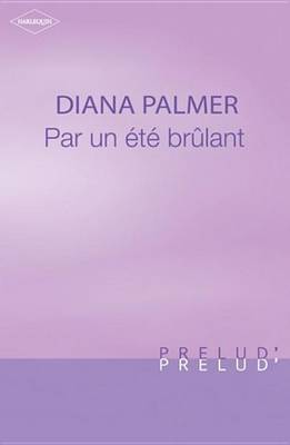 Book cover for Par Un Ete Brulant (Harlequin Prelud')