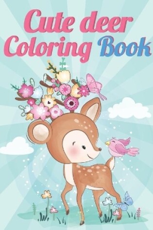 Cover of Cute Deer Coloring book