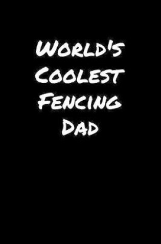 Cover of World's Coolest Fencing Dad