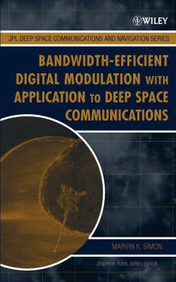 Cover of Bandwidth-Efficient Digital Modulation with Application to Deep Space Communications