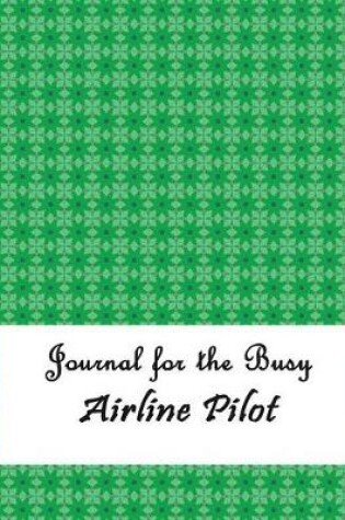 Cover of Journal for the Busy Airline Pilot