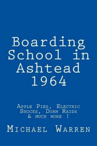 Cover of Boarding School in Ashtead 1964