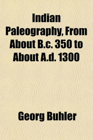 Cover of Indian Paleography, from about B.C. 350 to about A.D. 1300