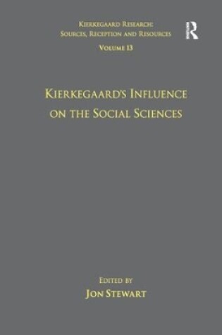 Cover of Volume 13: Kierkegaard's Influence on the Social Sciences
