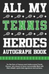 Book cover for All My Tennis Heroes Autograph Book