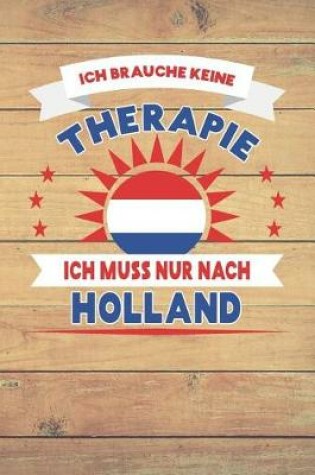 Cover of Ich Brauche Keine Therapie Ich Muss Nur Nach Holland