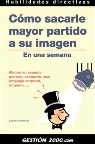Cover of Como Sacarle Mayor Partido a Su Imagen