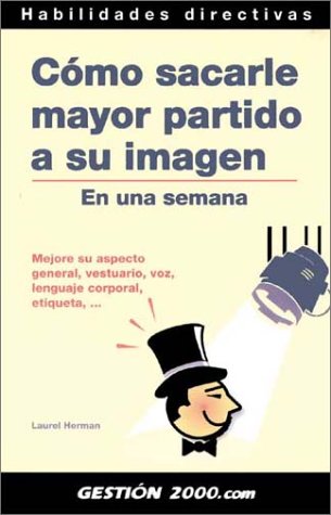 Cover of Como Sacarle Mayor Partido a Su Imagen