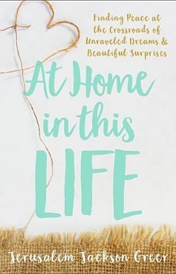 Book cover for At Home in This Life