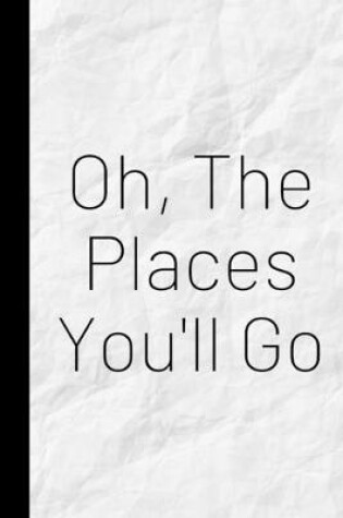 Cover of Oh, The Places You'll Go