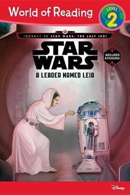Book cover for World of Reading Journey to Star Wars: The Last Jedi: A Leader Named Leia (Level 2 Reader)