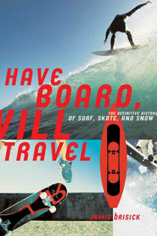 Cover of Have Board, Will Travel