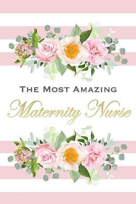 Book cover for The Most Amazing Maternity Nurse