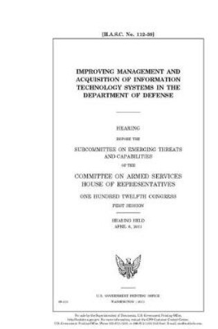 Cover of Improving management and acquisition of information technology systems in the Department of Defense