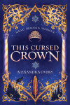 Book cover for This Cursed Crown