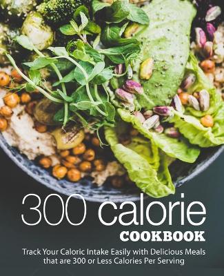 Book cover for 300 Calories Cookbook