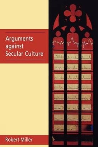 Cover of Arguments Against Secular Culture