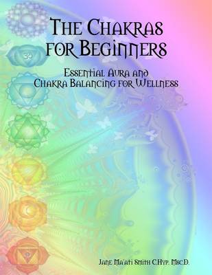 Book cover for The Chakras for Beginners: Essential Aura and Chakra Balancing for Wellness