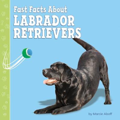 Book cover for Fast Facts about Labrador Retrievers