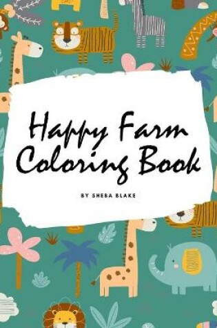 Cover of Happy Farm Coloring Book for Children (8x10 Coloring Book / Activity Book)