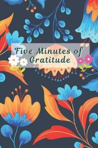 Cover of Five Minutes of Gratitude Notebook Journal