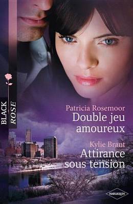 Book cover for Double Jeu Amoureux - Attirance Sous Tension