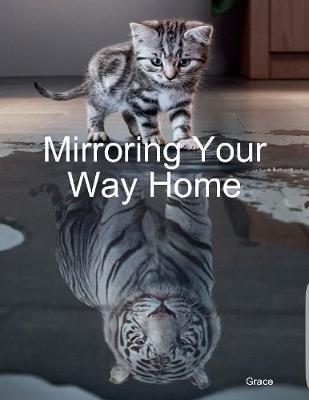 Book cover for Mirroring Your Way Home