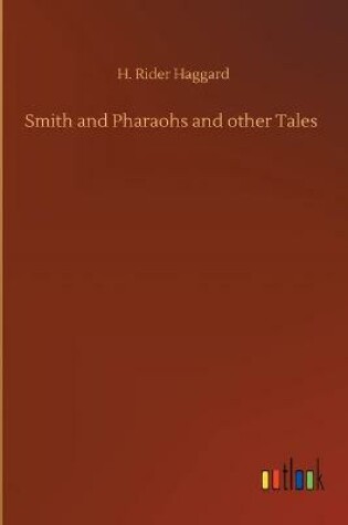 Cover of Smith and Pharaohs and other Tales
