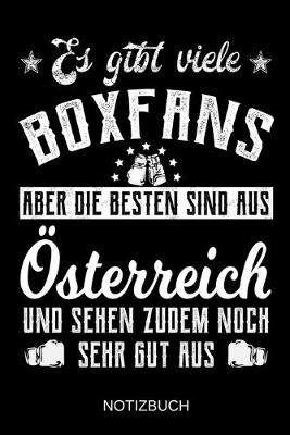 Book cover for Es gibt viele Boxfans aber die besten sind aus Österreich und sehen zudem noch sehr gut aus