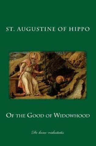 Cover of Of the Good of Widowhood