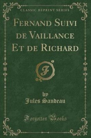 Cover of Fernand Suivi de Vaillance Et de Richard (Classic Reprint)