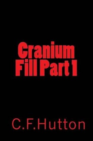 Cover of Cranium Fill Part 1