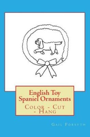 Cover of English Toy Spaniel Ornaments