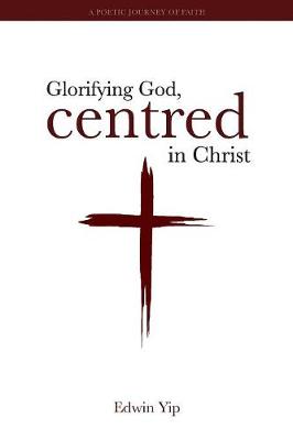 Book cover for Glorifying God, Centred in Christ