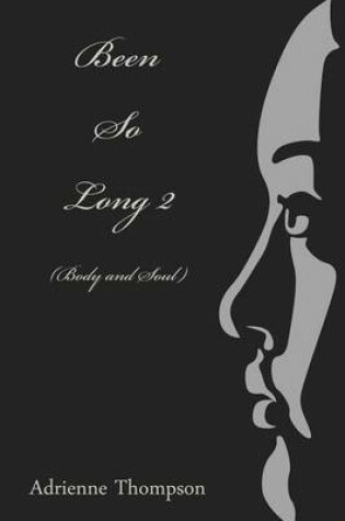 Cover of Been So Long 2 (Body And Soul)