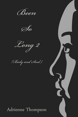 Book cover for Been So Long 2 (Body And Soul)