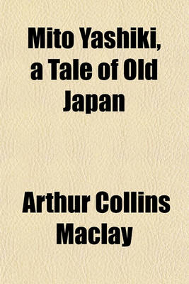 Book cover for Mito Yashiki, a Tale of Old Japan